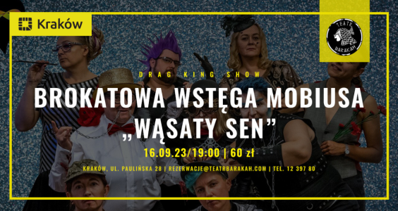 WĄSATY SEN. BROKAT SHOW. Teatr BARAKAH Kraków